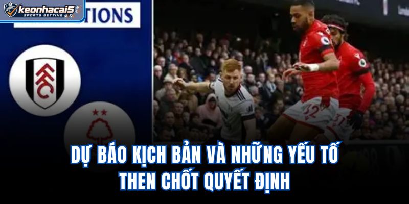 Dự báo kịch bản và những yếu tố then chốt quyết định