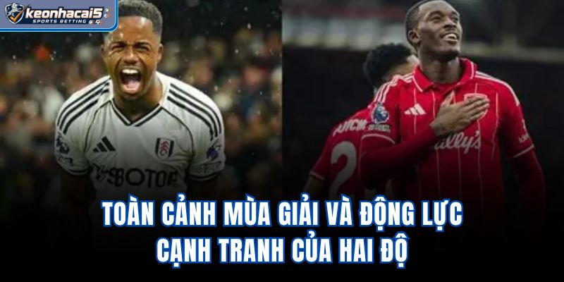 Toàn cảnh mùa giải và động lực cạnh tranh của hai độ